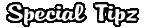 ��Special Tipz